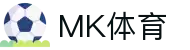 MK体育APP下载入口-中国站直达|mksport正版通道